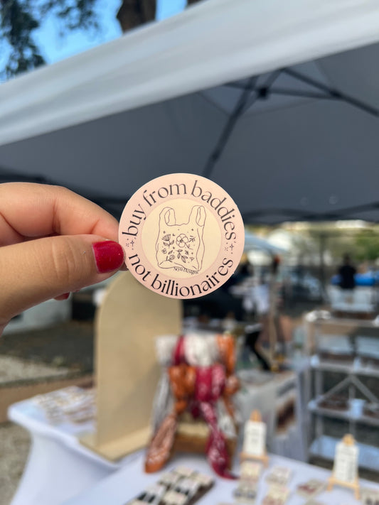 Baddies Not Billionaires Sticker