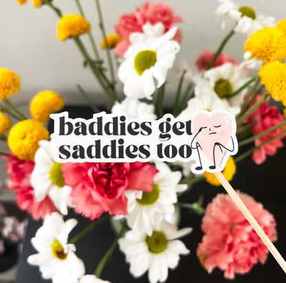 GIVE BACK: Baddies Get Saddies Sticker